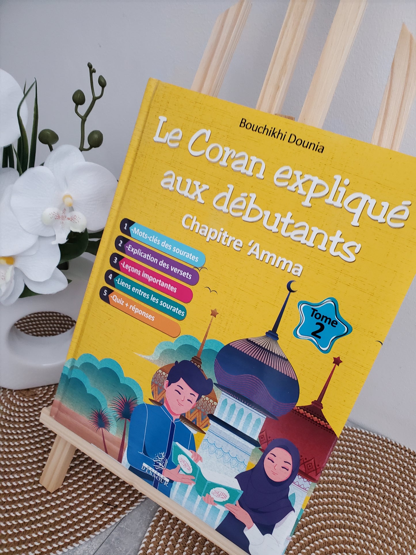 Le Coran expliqué aux débutants chapitre Amma tome 02.